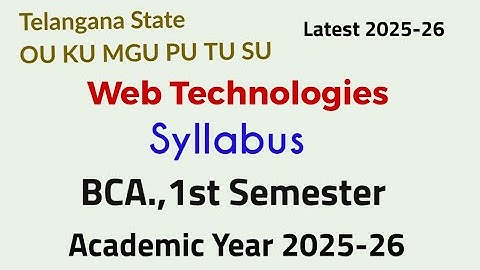 Web Technologies | Syllabus 2025-26 | BCA., 1st semester |  OU KU MGU PU TU SU