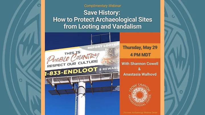 Protecting Archaeological Sites from Looting and Vandalism with Shannon Cowell and Anastasia Walhovd