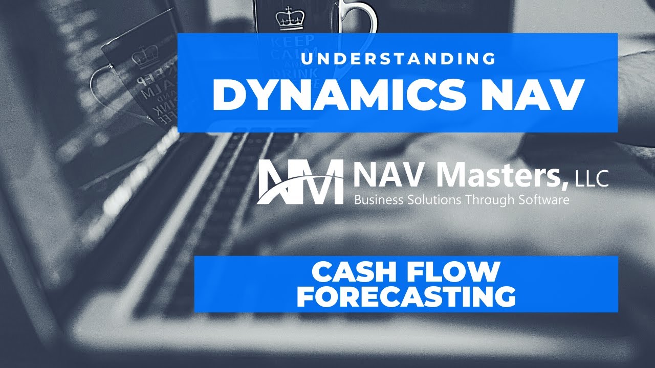 Dynamics NAV - Cash Flow Forecasts - YouTube