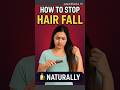 How to Stop Hair Fall Naturally 🧴🌿 3 Easy Home Remedies | QuickHacks | #shorts