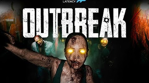 Outbreak Trailer  - RACE AGAINST TIME & PUSH YOUR LIMITS!