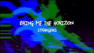 Bring me the horizon sTraNgeRs lyrics video