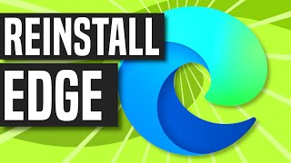 how do i reinstall microsoft edge on windows 10?  [solution]