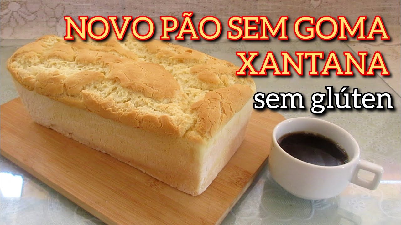 NOVO PÃO SEM GOMA XANTANA | SEM GLÚTEN | SEM PSYLLIUM | SEM LACTOSE | FAÇA E VENDA SEM GLÚTEN