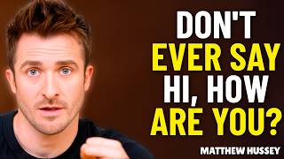 JUST SAY THESE 6 WORDS AND YOU’LL ATTRACT ANYONE | Matthew Hussey