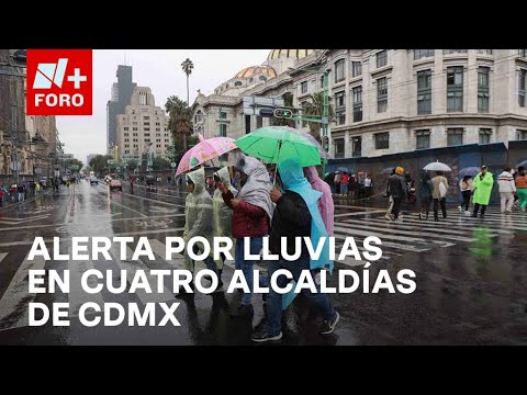 Activan alerta amarilla en cuatro alcaldías de CDMX por lluvias - Las ...