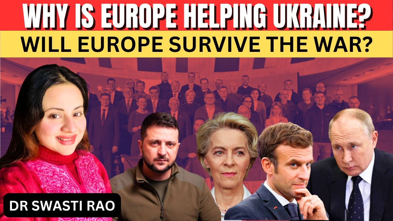 Aadi Rao Why is Europe Helping Ukraine I Ukraine War is changing the world I ...