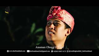 ANOMAN OBONG - THE FRIENDS BAND BALI feat ARYA KDI