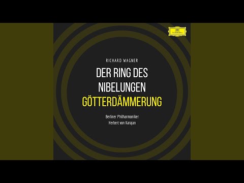 Wagner: Götterdämmerung, Act I Scene 3: Seit er von dir geschieden, zur Schlacht nicht mehr...