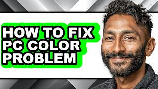 How to Fix Pc Color Problem (updated)
