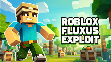 🏆 ROBLOX FLUXUS EXPLOIT 2025 | TOP FREE ROBLOX EXPLOIT FOR PC | EASY INSTALL | FREE DOWNLOAD ✨