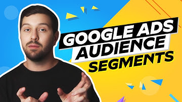 Google Ads Audience Segments