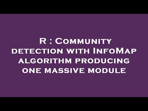 R : Community detection with InfoMap algorithm producing one massive module