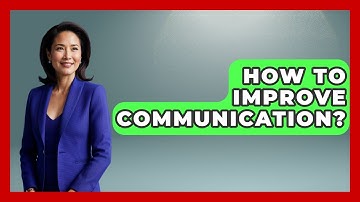 How To Improve Communication? - Ultimate Study Hacks