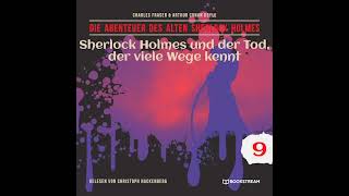 Alter Sherlock Holmes 9: Sherlock Holmes und der Tod, der viele Wege kennt (Komplettes Hörbuch)