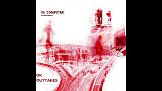 Radiohead- Karma Police (OK OUTTAKES VERSION) [RARE]