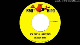 The Trade Winds - New York's a Lonely Town (2021 Remastered Mono Mix)