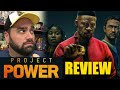 Project Power - Review - Does Netflix Have a Hit or a Stinker?!