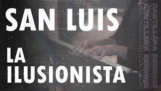 La Ilusionista - San Luis | Video Lyrics