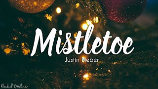 Justin Bieber - Mistletoe (Lyrics)