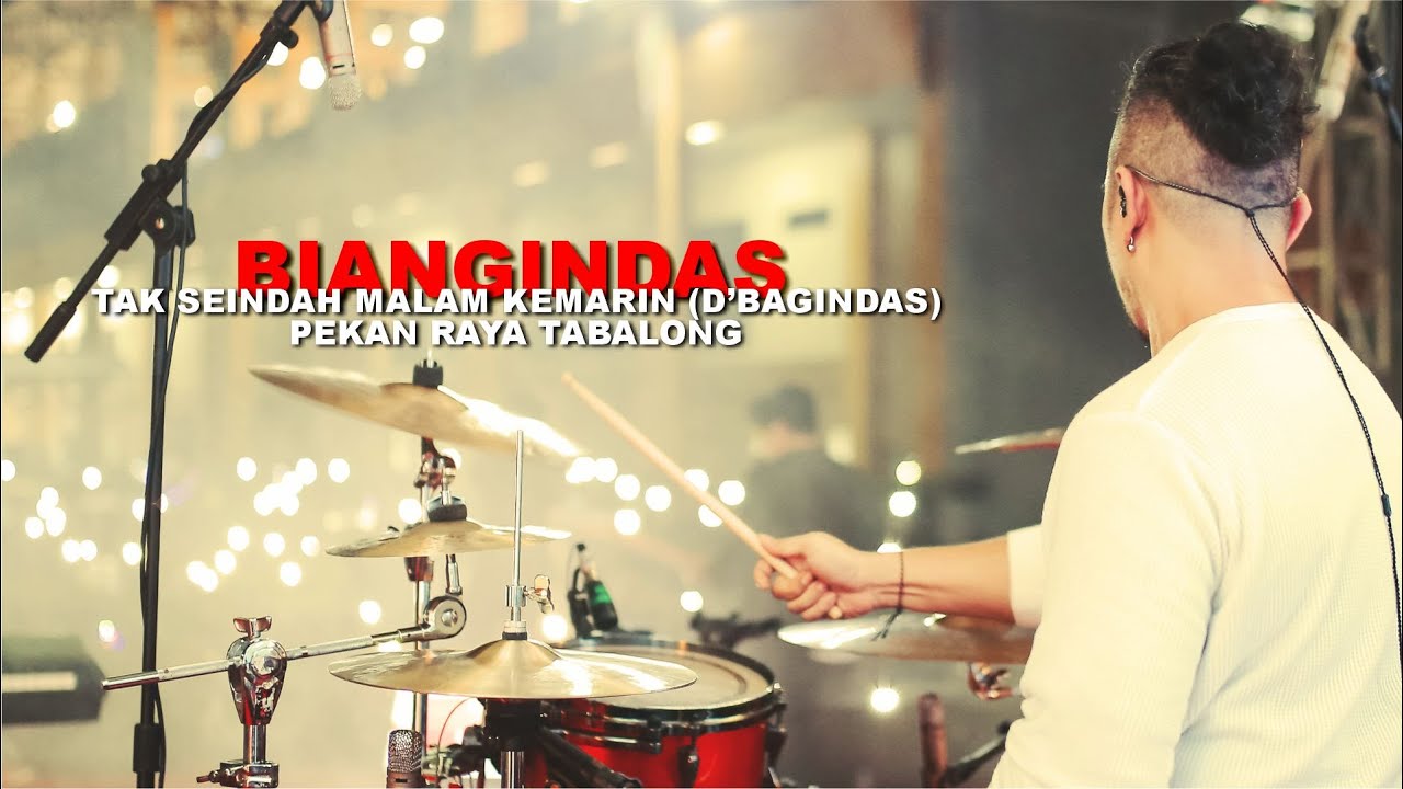 DRUMCAM, BIAN GINDAS - TAK SEINDAH MALAM KEMARIN (D'Bagindas) Pekan Raya Tabalong