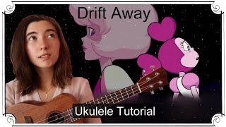 Drift Away, Steven Universe | Ukulele Tutorial