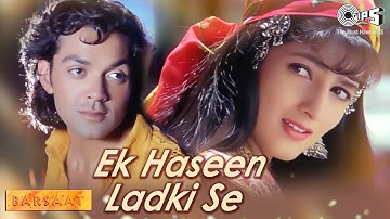 Ek Haseen Ladki Se | Barsaat | Bobby Deol, Twinkle Khanna | Sonu Nigam, Alka Yagnik | 90