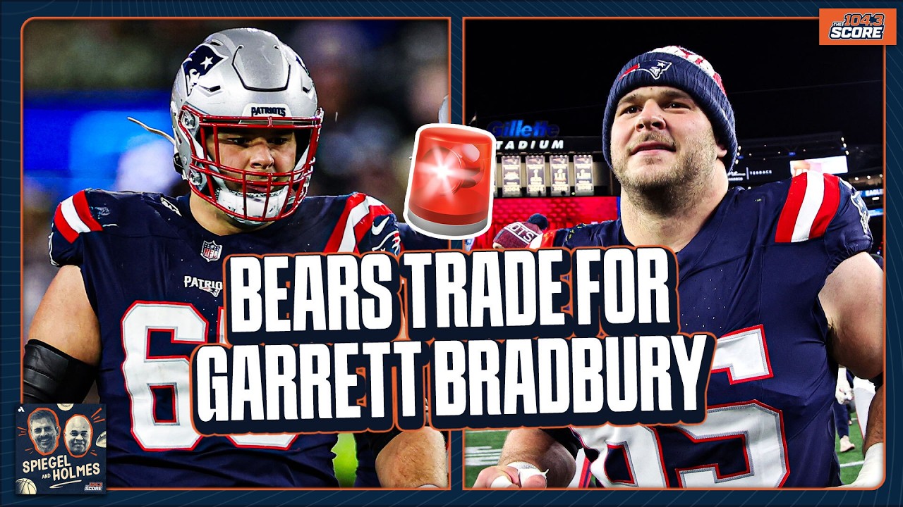 REACTION: Bears acquire center Garrett Bradbury in a trade with Patriots | Spiegel & Holmes