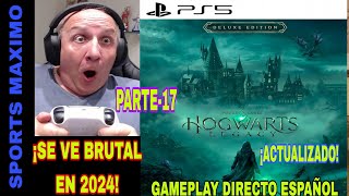 HOGWARTS LEGACY - 2024, PARTE-17 (ULTIMO PARCHE PS5) GAMEPLAY DIRECTO ESPAÑOL