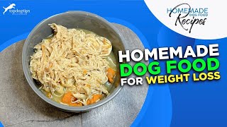 Recipe: Homemade Dog Food for Weight Loss