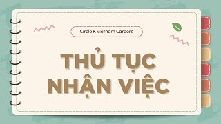 Quy trình và cách thức nhận việc tại Circle K Việt Nam