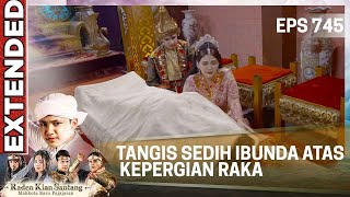 TANGIS SEDIH IBUNDA ATAS KEPERGIAN RAKA - KIAN SANTANG