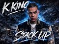 K KING - STACK UP (Official Audio) | Trap / Hip Hop 2026