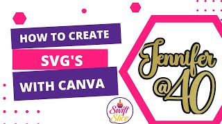 How to make Cake Topper SVG's using Canva for Cricut design space.