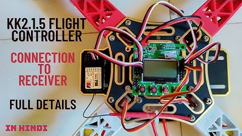 KK2.1.5 Flight Controller Connection To Receiver ?? || Full Details in Hindi || PART 2