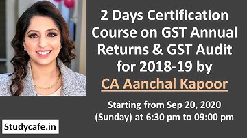 GSTR-9 GST ANNUAL RETURNS (GSTR-9 & 9C) for F.Y 2018-19