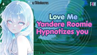 [F4M] Your Yandere Roommate Hypnotizes You to Love Her [Hypnosis][Butterfly Induction][Forced Love]