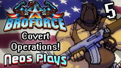 Covert Operations! Broforce Hard Playthrough Part 5 | Neos Plays