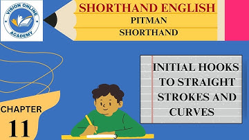 English Shorthand Chapter 11 | Initial Hooks to Straight Strokes and Curves | Vision Online Academy