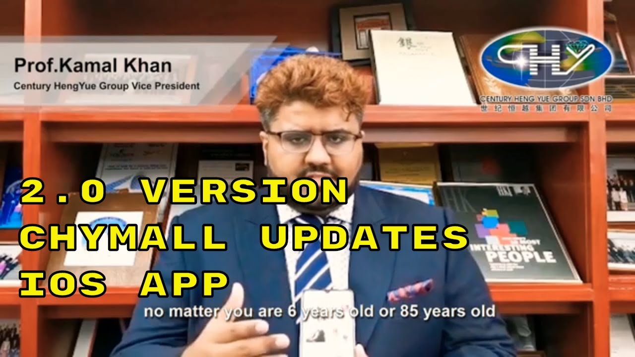 Vice President CHY Mall Prof. Khamal Khan on 2.0 version CHYmall updates , iOS app 