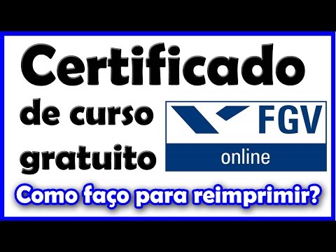 Como reimprimir o certificado do curso gratuito da FGV online