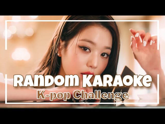 [K-POP CHALLENGE] K-POP RANDOM KARAOKE 2023 (with lyrics) class=