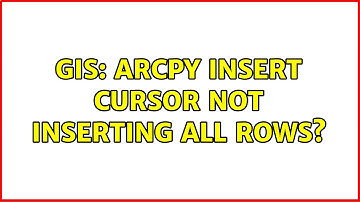 GIS: ArcPy Insert Cursor not inserting all rows? (2 Solutions!!)