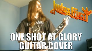 Judas Priest - One Shot at Glory (Guitar Cover)