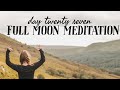 Day 27 ✨ FULL MOON MEDITATION ✨Wake the Witch Challenge