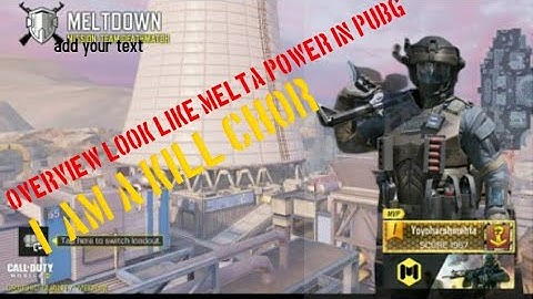 KILL CHOR MELTDOWN Map CALL OF DUTY MOBILE (CODM) TEAM DEATH MATCH (TDM) THE MULTIPLAYER DEATH MATCH