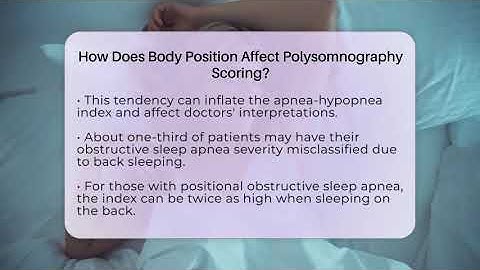 How Does Body Position Affect Polysomnography Scoring? - Sleep Apnea Support Network