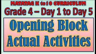 Opening Block Actual Activities I Grade 4 I Day 1 to Day 5