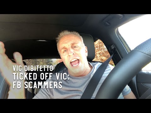 Ticked Off Vic: FB Scammers | VicDiBitetto.net