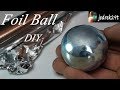 Polished Aluminum Foil Ball. DIY. Challenge/Kula z folii aluminiowej.